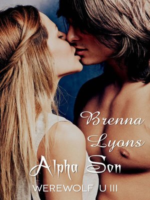 cover image of Alpha Son (Werewolf U #3)